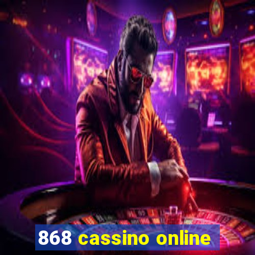 868 cassino online